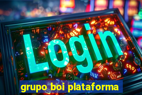 grupo boi plataforma